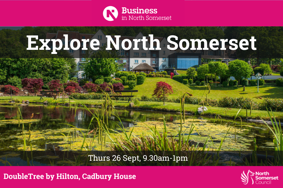 Explore North Somerset @ DoubleTree by Hilton, Cadbury House – 26 Sept