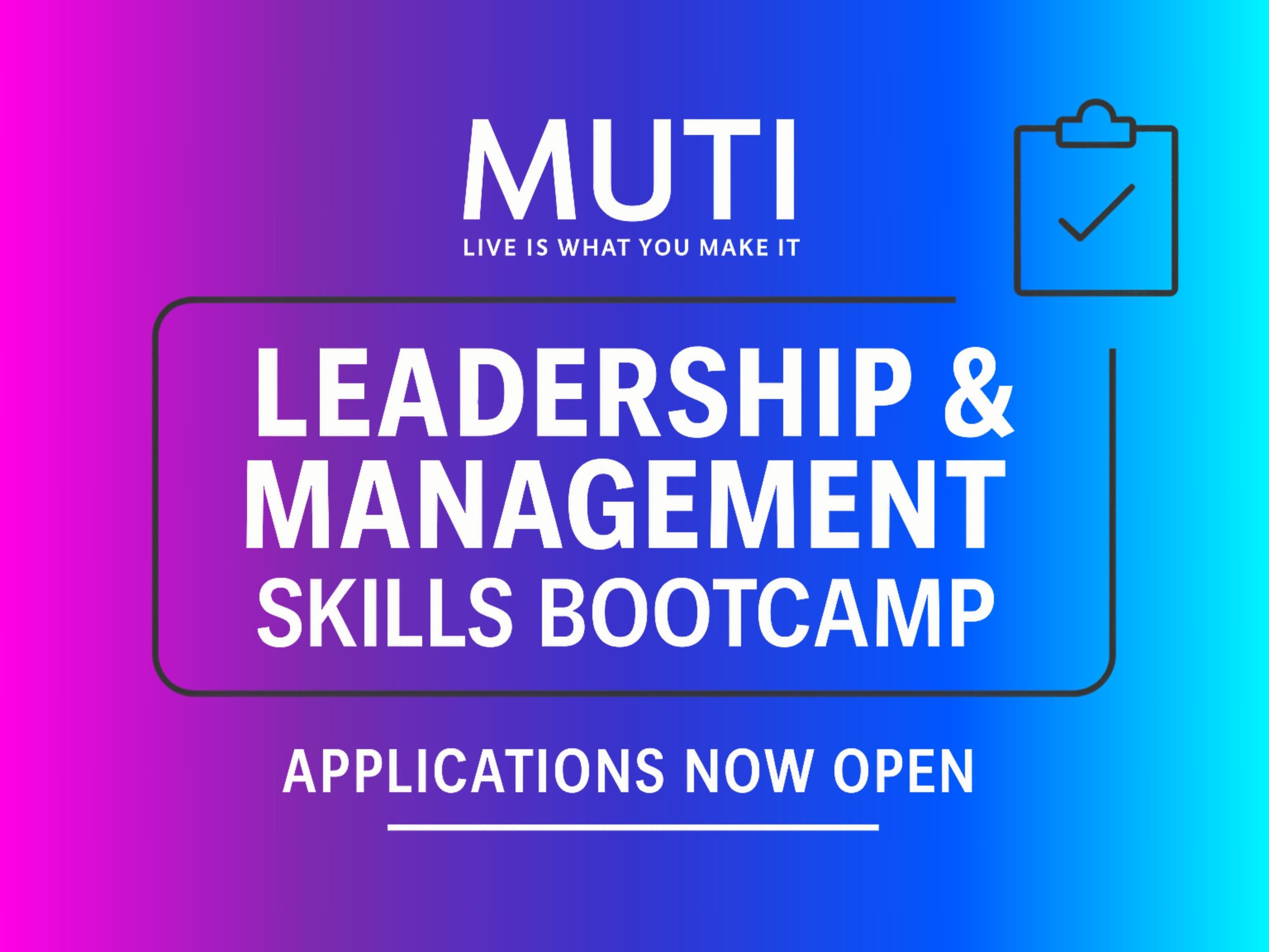 Leadership & Management Skills Bootcamp – Applications Now Open