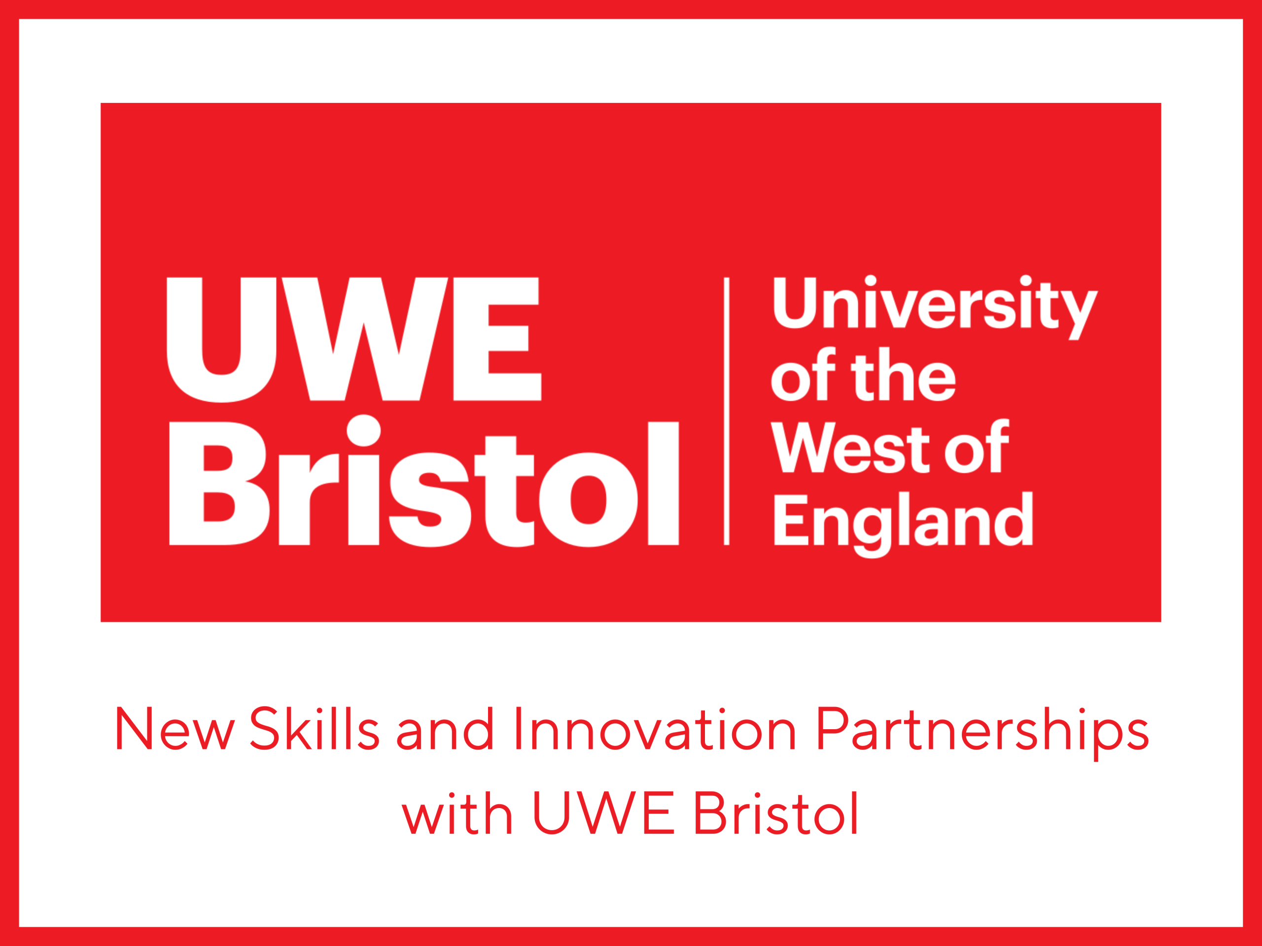 New Skills and Innovation Partnerships with UWE Bristol
